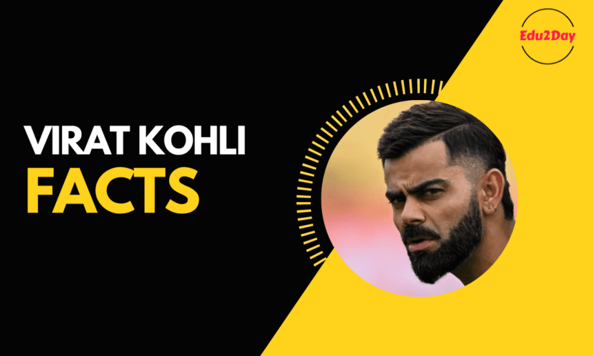 20 Interesting Facts About Virat Kohli You Should Know