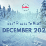 Best Places to Visit in December 2023