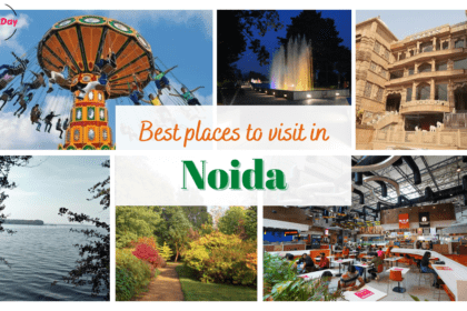 Best Places to Visit in Noida