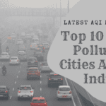 Top 10 Most Polluted Cities Across India