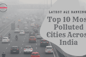 Top 10 Most Polluted Cities Across India