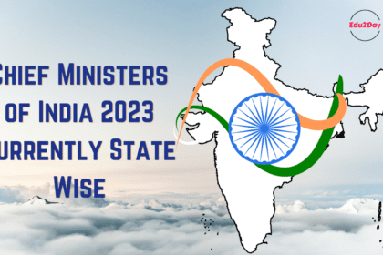 Chief Ministers of India 2023 Currently State Wise