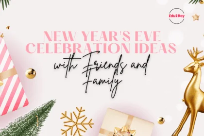 New Year's Eve Celebration Ideas with Friends and Family