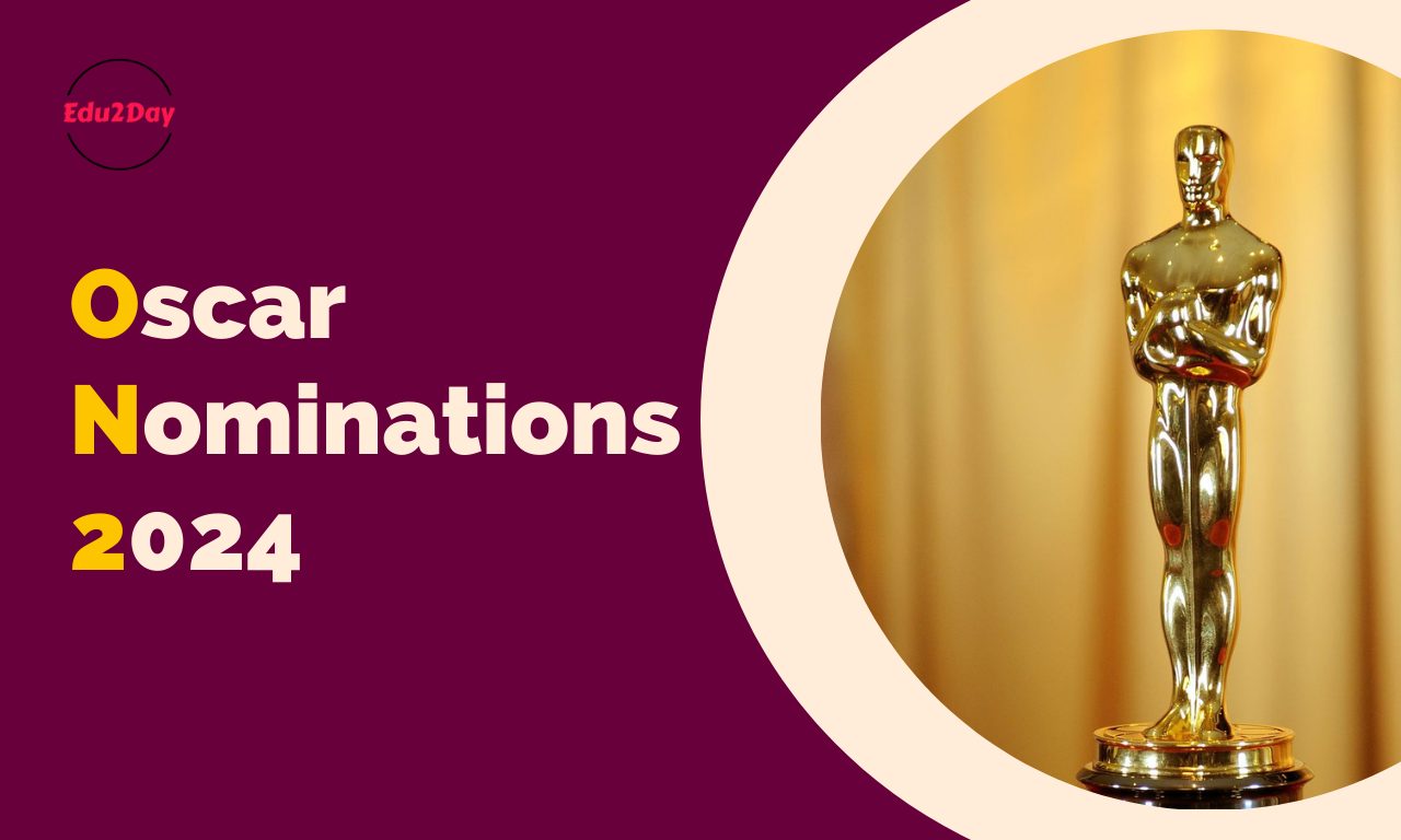 Oscar Nominations 2024, All You Need To Know