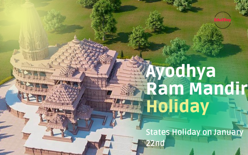 Ayodhya Ram Mandir Holiday, States Holiday On January 22nd