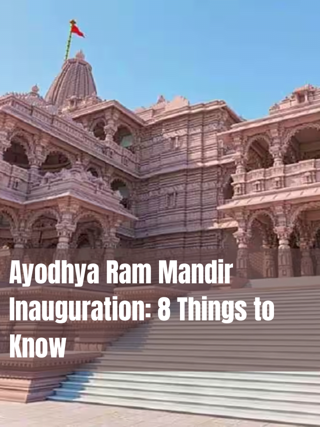 Ayodhya Ram Mandir Inauguration Things To Know Edu Day