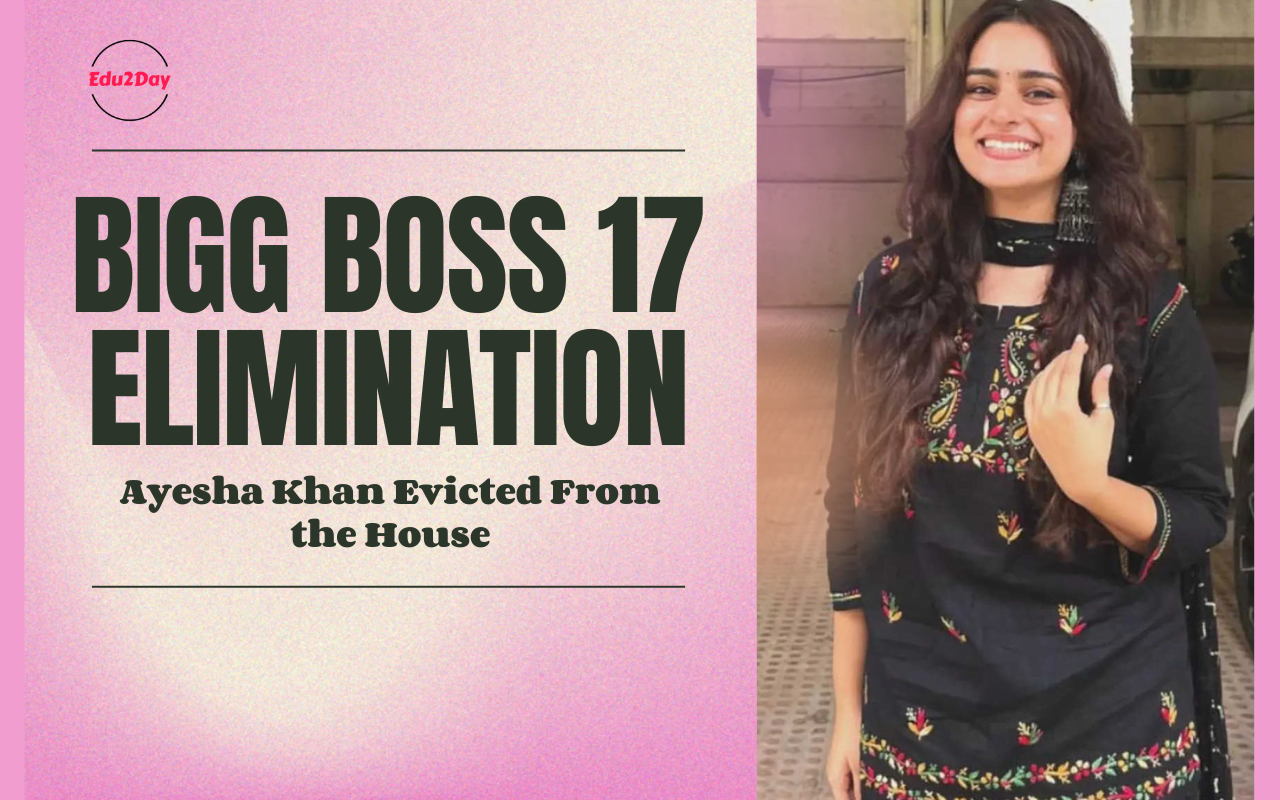 Bigg Boss 17 Elimination Ayesha Khan Evicted From The House