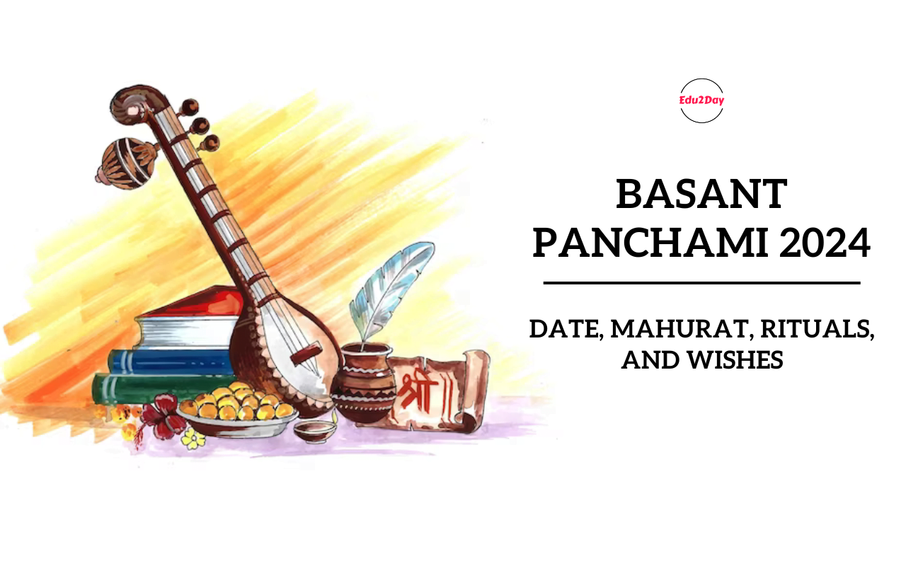 Basant Panchami 2024, Date, Mahurat, Rituals, And Wishes