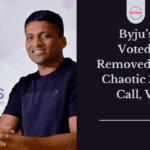 Byju’s CEO Voted to Be Removed