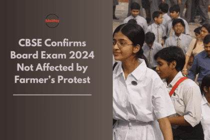 CBSE Confirms Board Exam 2024 Not Affected by Farmer’s Protest