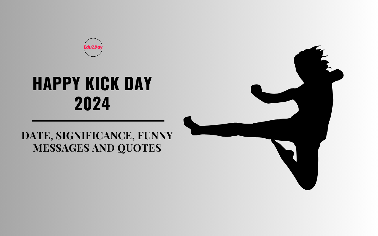 Happy Kick Day 2024 Date Significance Funny Messages And Quotes 0145