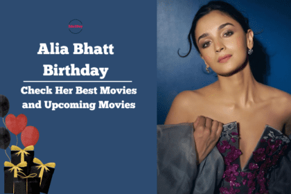 Alia Bhatt Birthday