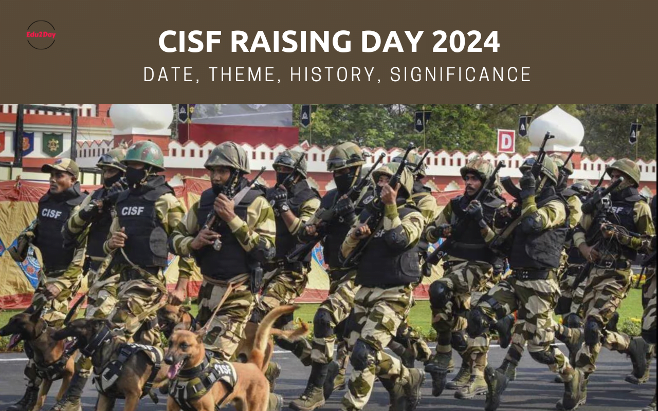 CISF Raising Day 2024, Date, Theme, History, Significance