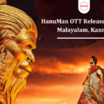 HanuMan OTT Release in Tamil, Malayalam, Kannada
