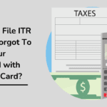 How To File ITR If You Forgot To Link Your Pancard with Aadhar Card