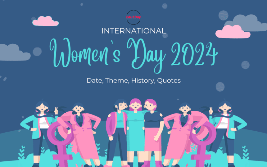 International Women’s Day 2024, Date, Theme, History, Quotes