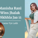 Manisha Rani Wins Jhalak Dikhhla Jaa 11