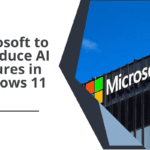 Microsoft to Introduce AI Features in Windows 11 Soon