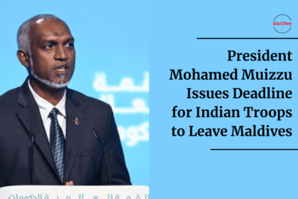 President Mohamed Muizzu Issues Deadline for Indian Troops to Leave Maldives