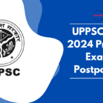 UPPSC PCS 2024 Prelims Exam Postponed