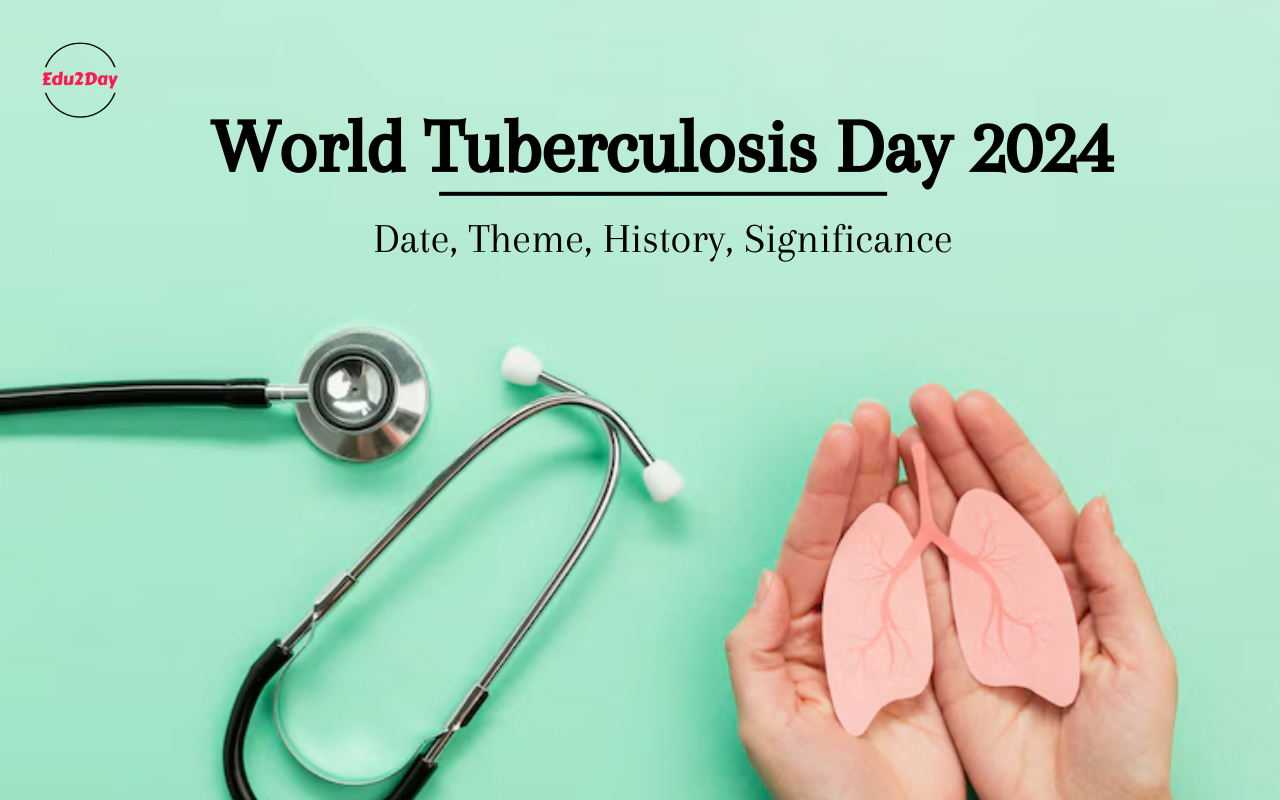 World Tuberculosis Day 2024, Date, Theme, History, Significance