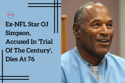 Ex-NFL Star OJ Simpson, Accused In 'Trial Of The Century', Dies At 76