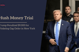 Hush Money Trial Trump Penalized $9,000 for Violating Gag Order in New York