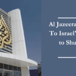 Al Jazeera Reacts To Israel's Order to Shut Down Offices