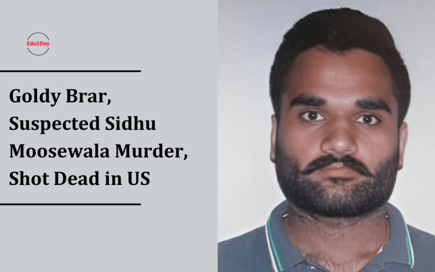 Goldy Brar, Suspected Sidhu Moosewala Murder, Shot Dead in US