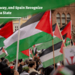 Ireland, Norway, and Spain Recognize Palestine as a State