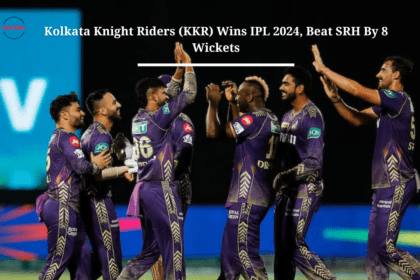 Kolkata Knight Riders (KKR) Wins IPL 2024, Beat SRH By 8 Wickets