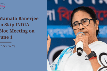Mamata Banerjee to Skip INDIA Bloc Meeting on June 1