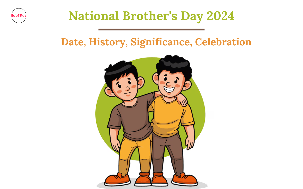 National Brother's Day 2024, Date, History, Significance