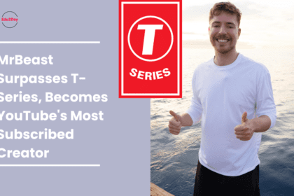 MrBeast Surpasses T-Series, Becomes YouTube's Most Subscribed Creator