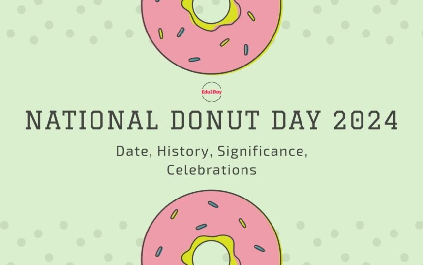 National Doughnut Day 2024 Date Dena Madelon