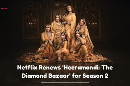 Netflix Renews 'Heeramandi: The Diamond Bazaar' for Season 2