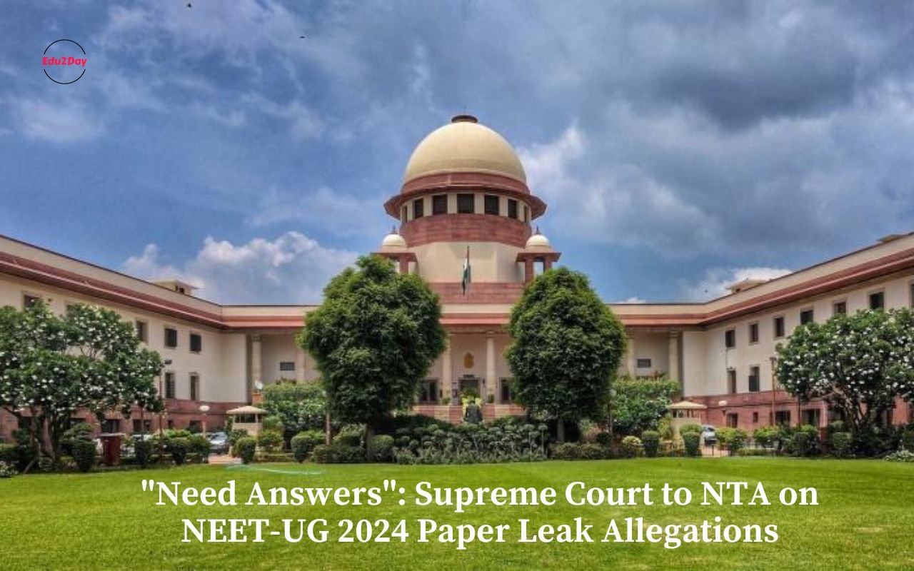 Need Answers Supreme Court To Nta On Neet Ug 2024 Paper Leak 5225